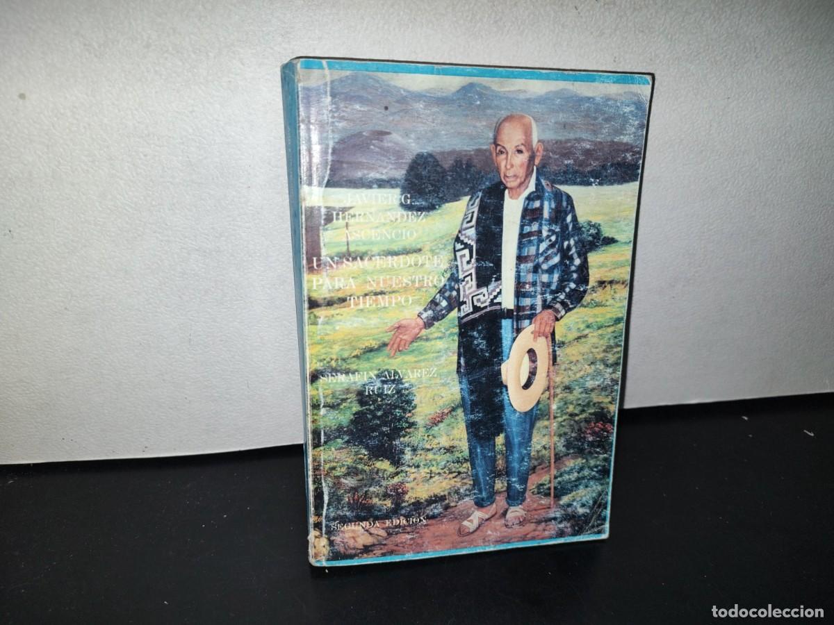 Libros de segunda mano: 90- JAVIER G. HERN&Aacute;NDEZ ASCENCIO. UN SACERDOTE PARA NUESTRO TIEMPO - PBRO. SERAF&Iacute;N &Aacute;LVAREZ RUIZ 1999