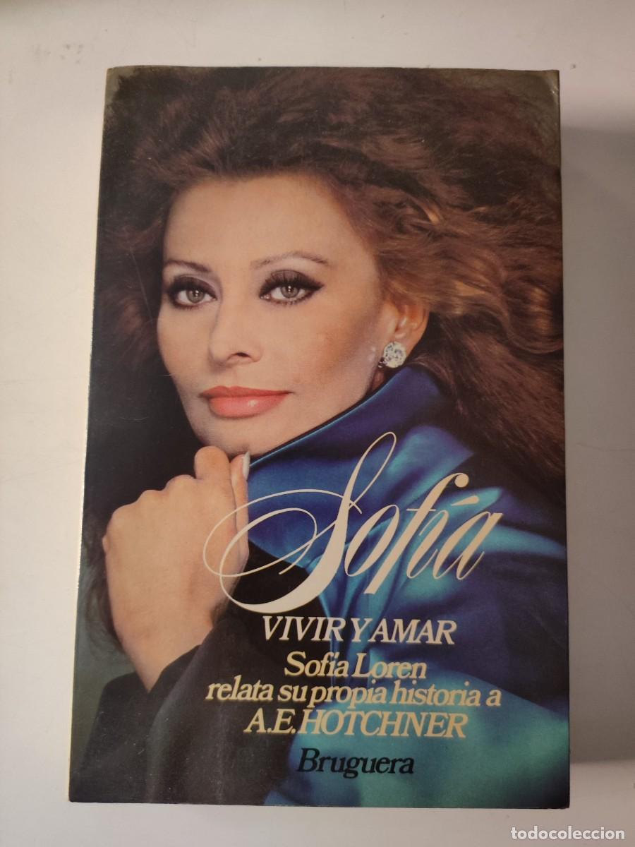 Libros de segunda mano: Sof&iacute;a. Vivir y amar. Sof&iacute;a Loren. - Foto 1