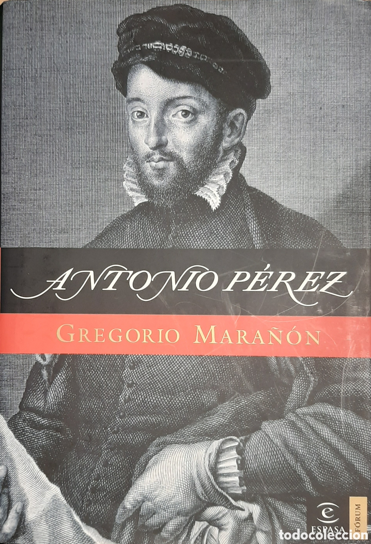 Libros de segunda mano: Gregorio Mara&ntilde;&oacute;n. Antonio P&eacute;rez. Espasa. 2006. - Foto 1