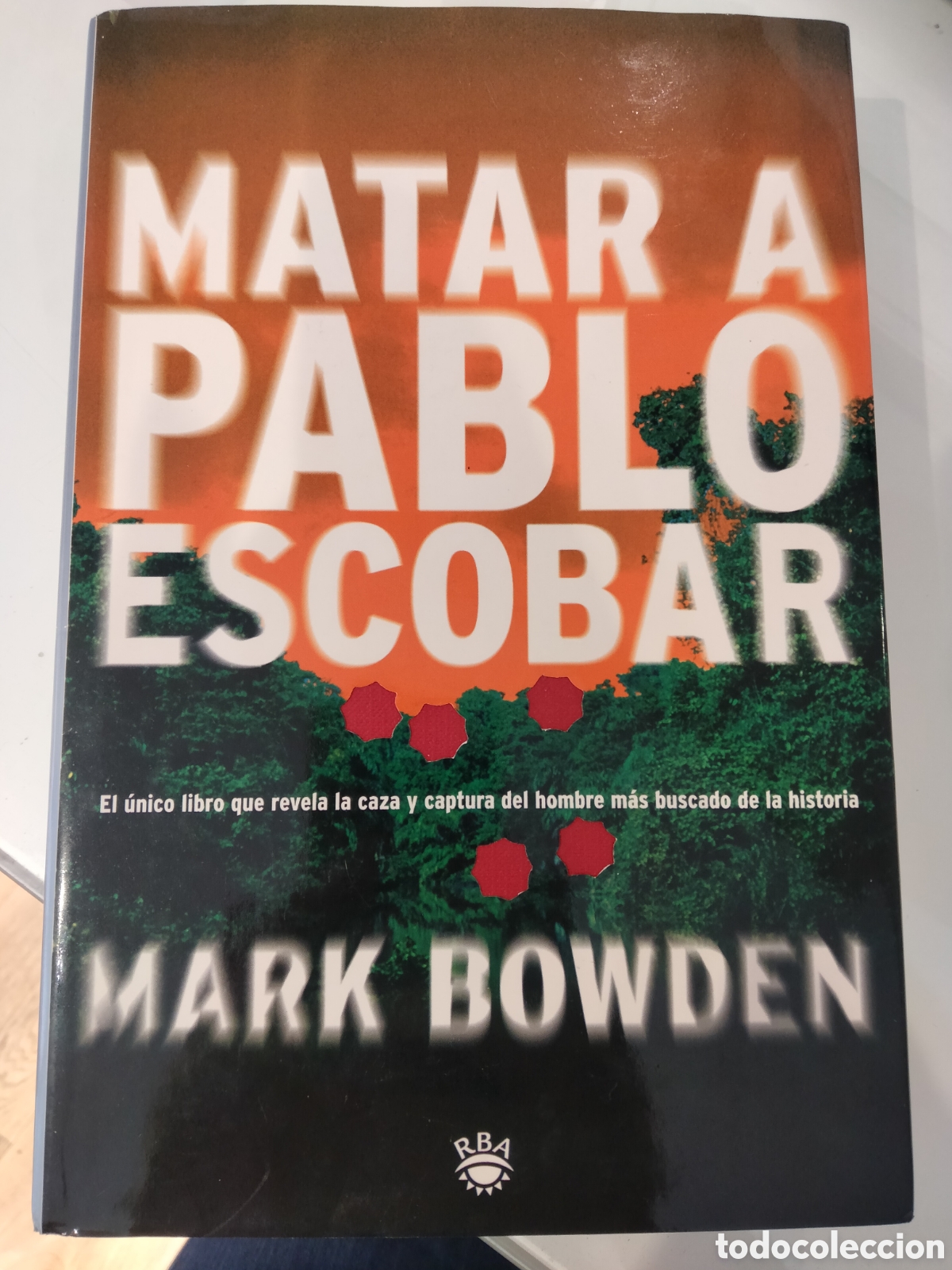 Libros de segunda mano: Matar a Pablo Escobar - Mark Bowden - Foto 1