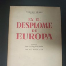 Libros de segunda mano: EN EL DESPLOME DE EUROPA. MEMORIAS DE UN CÓNSUL DE ESPAÑA (1898-1932). ANTONIO SUQUÉ. ED. TEIDE 1954