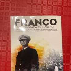 Libros de segunda mano: FRANCO UNA BIOGRAFÍA EN IMÁGENES. FRANCISCO TORRES. SND EDITORS. LGG16421