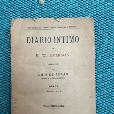 Libros de segunda mano: DIARIO ÍNTIMO. DE R.W. EMERSON. TRADUCCIÓN DE LUIS DE TERÁN. PROFESOR EN EL ATENEO DE MADRID. TOMO 1
