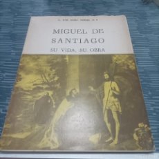 Libros de segunda mano: MIGUEL DE SANTIAGO SU VIDA SU OBRA,JOSE MARÍA VARGAS, EDITORIAL SANTO DOMINGO,1970,135 PAG