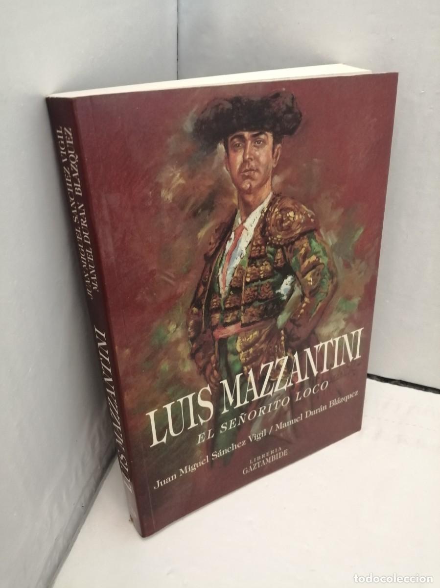 Libros de segunda mano: Luis Mazzantini. El se&ntilde;orito loco - Foto 8