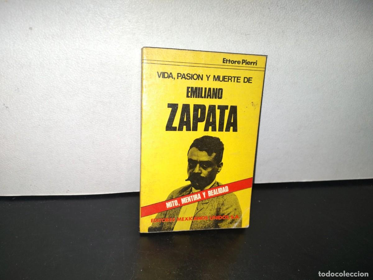 Libros de segunda mano: 82- VIDA, PASI&Oacute;N YMUERTE DE EMILIANO ZAPATA - ETTORE PIERRI - PRIMERA EDICI&Oacute;N 1979
