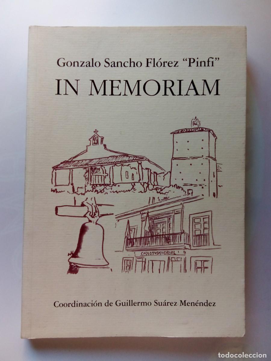 Libros de segunda mano: GONZALO SANCHO FLOREZ PINFI, IN MEMORIAM, GUILLERMO SUAREZ MENENDEZ, ASTURIAS, 2002