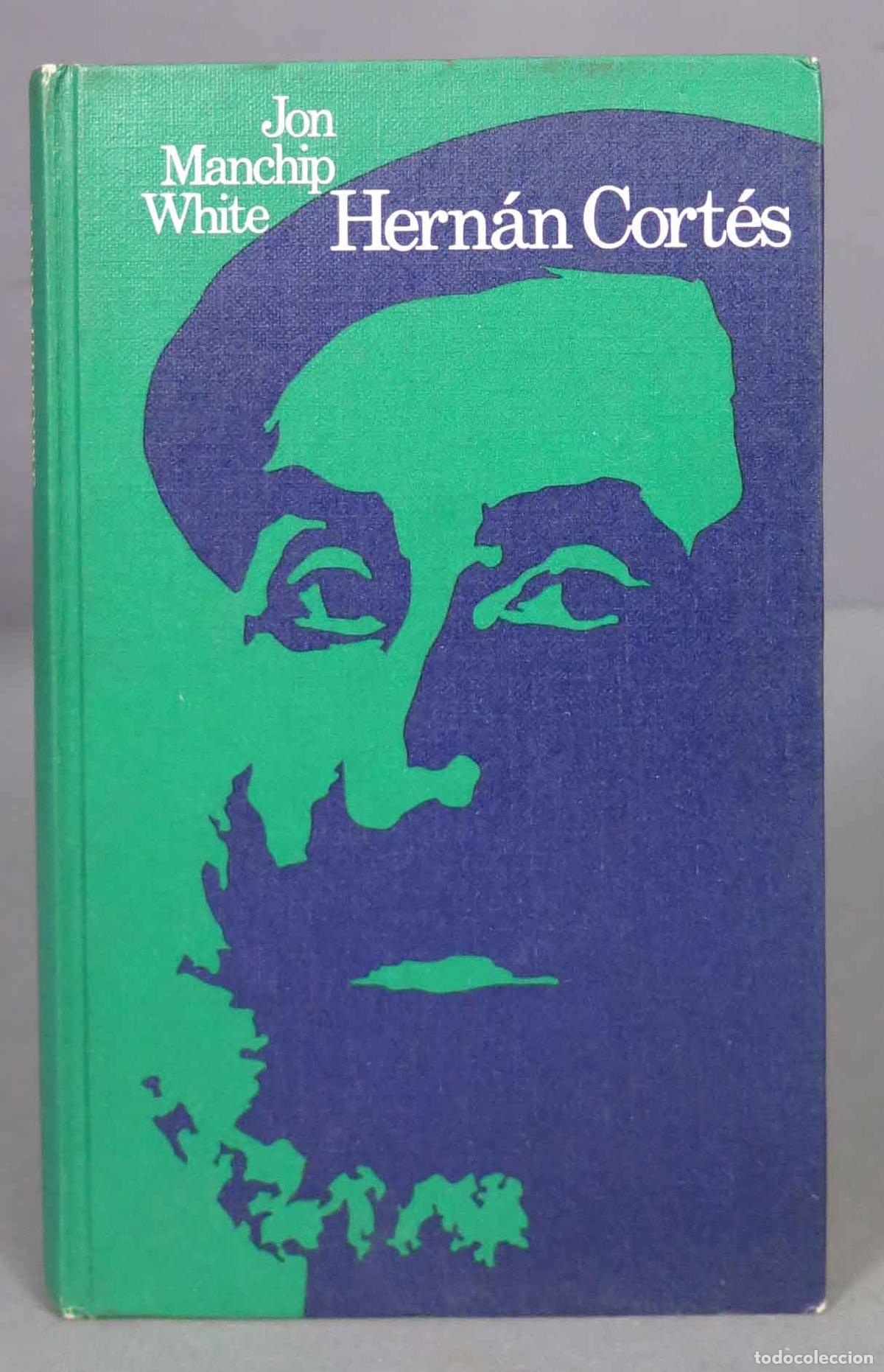 Libros de segunda mano: HERNAN CORTES. MANCHIP WHITE - Foto 1