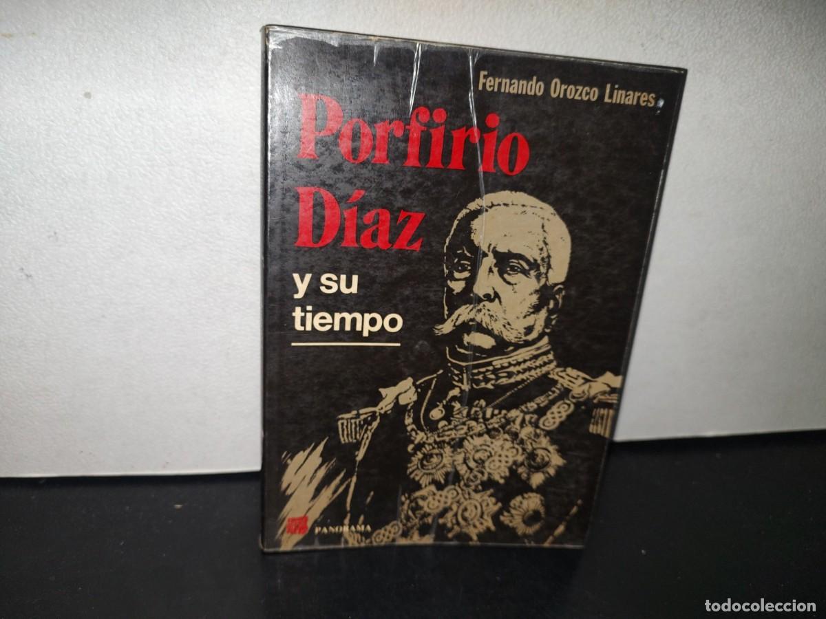 Libros de segunda mano: 85- PORFIRIO D&Iacute;AZ Y SU TIEMPO - FERNANDO OROZCO LINARES