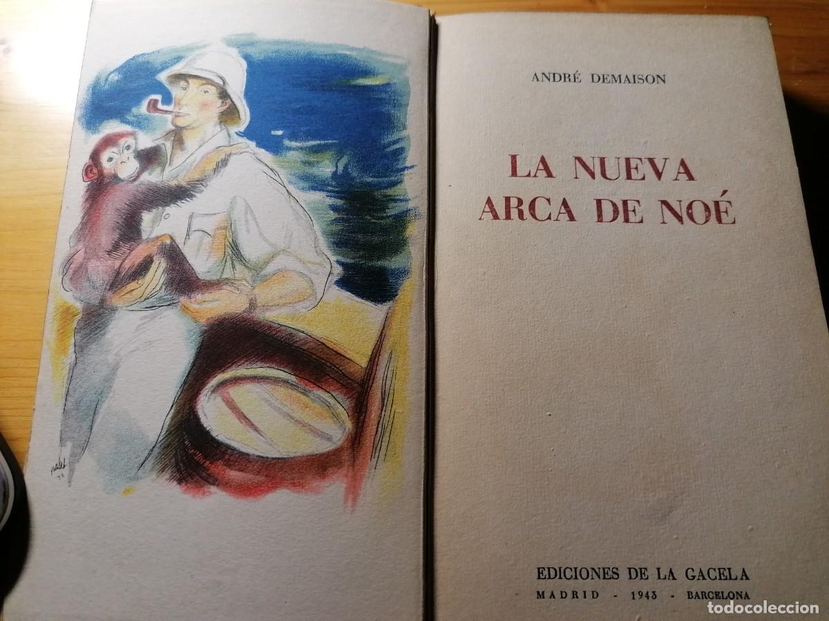 Libros de segunda mano: LA NUEVA ARCA DE NO&Eacute; - ANDR&Eacute; DEMAISON - 1943 - Foto 1