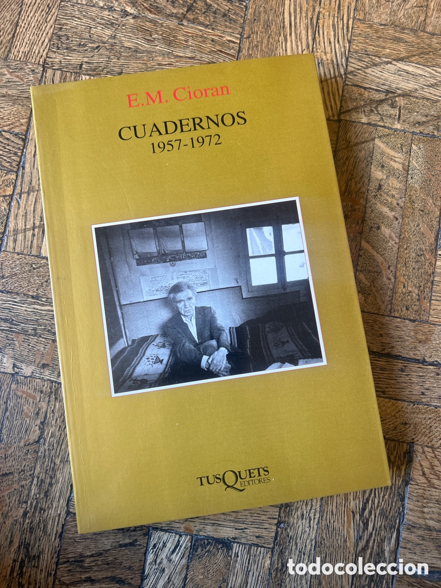 Libros de segunda mano: Cuadernos 1957 1972 - E. M. Cioran - Tusquets (2000) - Foto 1