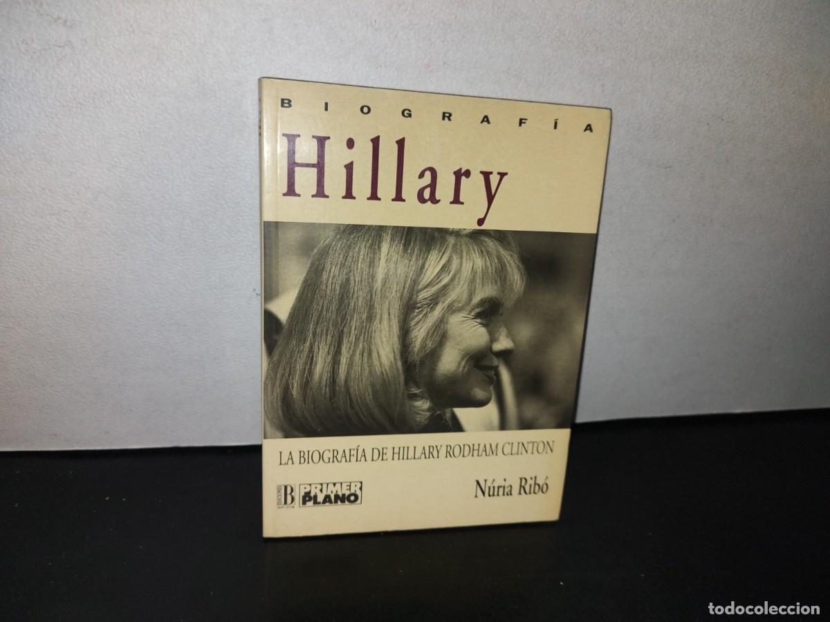 Libros de segunda mano: 87-2- HILLARY. LA BIOGRAF&Iacute;A DE HILLARY RODHAM CLINTON - N&Uacute;RIA RIB&Oacute; - PRIMERA EDICI&Oacute;N 1993