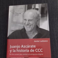 Libros de segunda mano: LIBRO JUANJO AZCÁRATE Y LA HISTORIA DE CCC. JAVIER LABIANO. CLAVES DE GESTIÓN 1A EDICIÓN 2014.