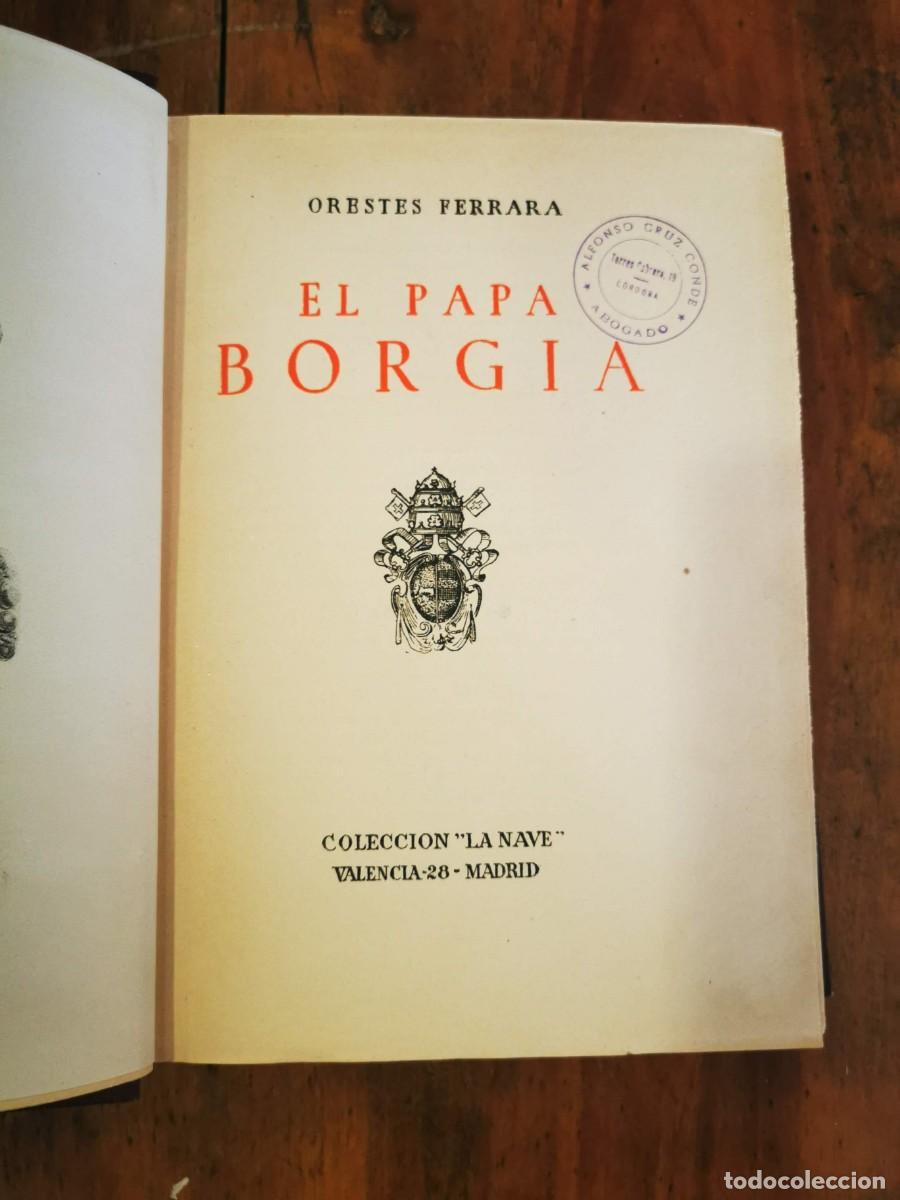 Libros de segunda mano: FERRARA, Orestes. El Papa Borgia - Foto 2