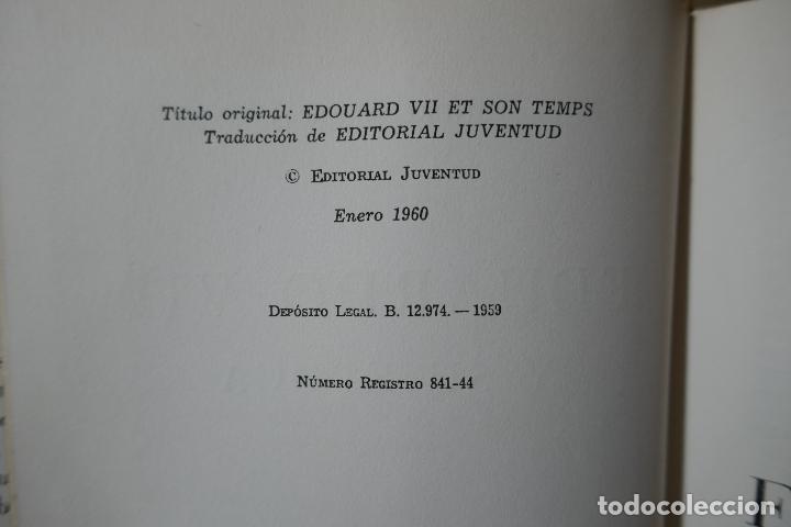 Libros de segunda mano: EDUARDO VII Y SU EPOCA - ANDRE MAUROIS - Foto 8