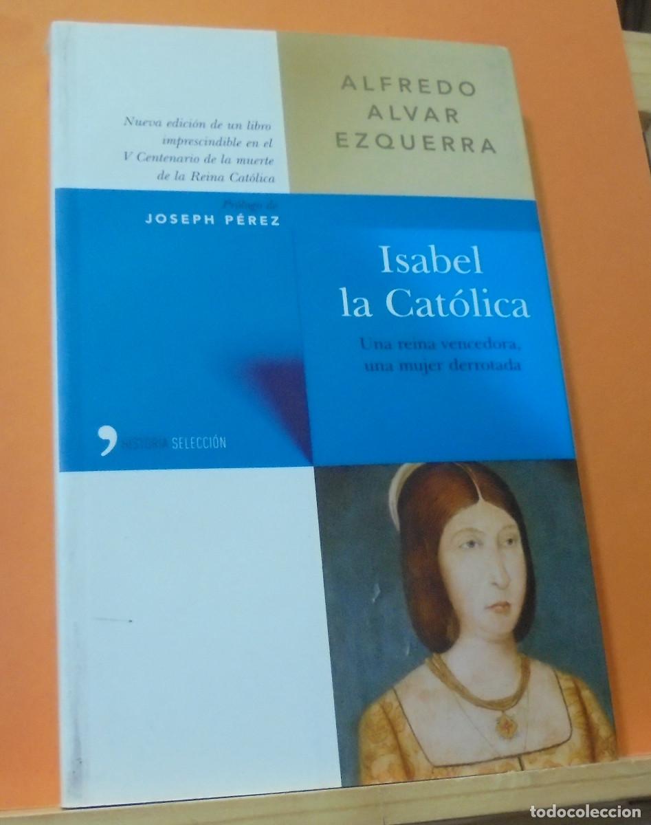 Libros de segunda mano: Isabel la Cat&oacute;lica. Alfredo Alvar Ezquerra - Foto 1