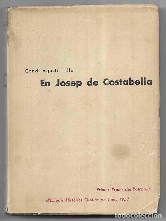 Libros de segunda mano: En Josep de Costabella primer premi del patronat d'estudis hist&ograve;rics Olotins 1957