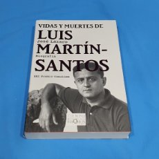 Libros de segunda mano: VIDAS Y MUERTES DE LUIS, JOSE LAZARO MARTIN SANTOS, BIOGRAFIA 2009