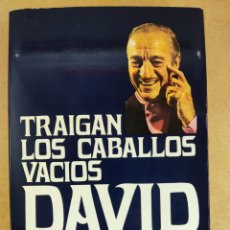 Libros de segunda mano: TRAIGAN LOS CABALLOS VACÍOS / DAVID NIVEN / 1ªED.1976. EDITORIAL NOGUER