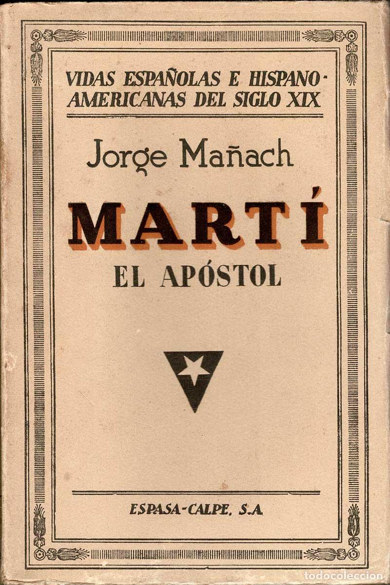 Libros de segunda mano: Mart&iacute; el Ap&oacute;stol - Jorge Ma&ntilde;ach - Foto 1