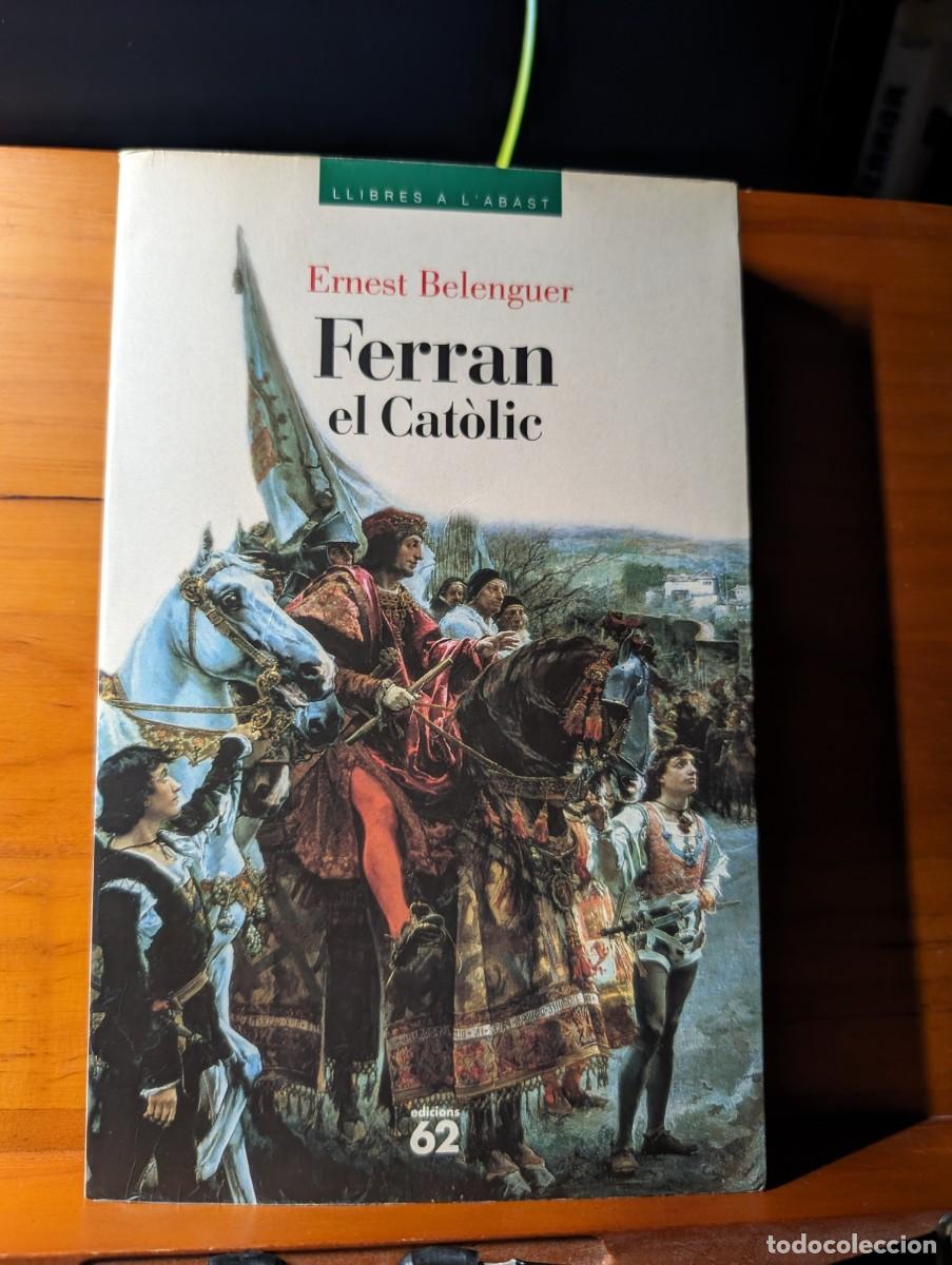 Libros de segunda mano: Ferran el Cat&ograve;lic.- Belenguer, Ernest. - Foto 1