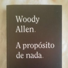 Libros de segunda mano: WOODY ALLEN - A PROPÓSITO DE NADA - AUTOBIOGRAFÍA 2020.