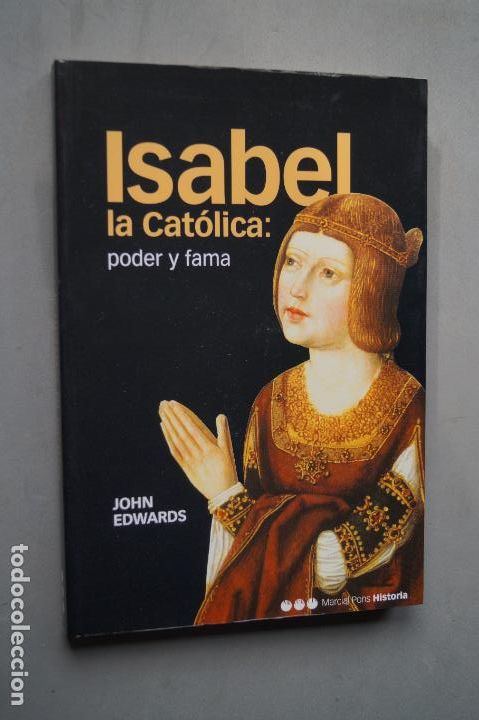 Libros de segunda mano: ISABEL LA CATOLICA, PODER Y FAMA. JOHN EDWARDS - Foto 1