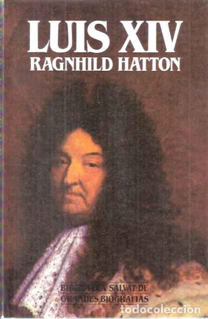 Libros de segunda mano: Luis XIV - Ragnhild Hatton - Foto 1