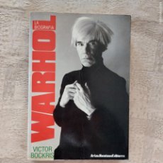 Libros de segunda mano: ANDY WARHOL - LA BIOGRAFÍA - VICTOR BOCKRIS - ARIAS MONTANO EDITORES - 1ª EDICIÓN 1991
