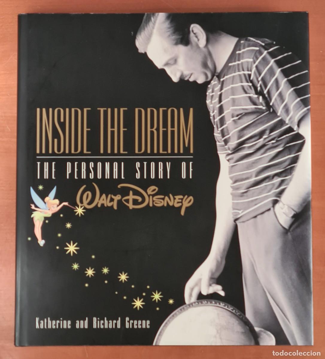Libros de segunda mano: Inside the Dream The Personal Story of Walt Disney - Mickey Mouse Peter Pan Campanilla...