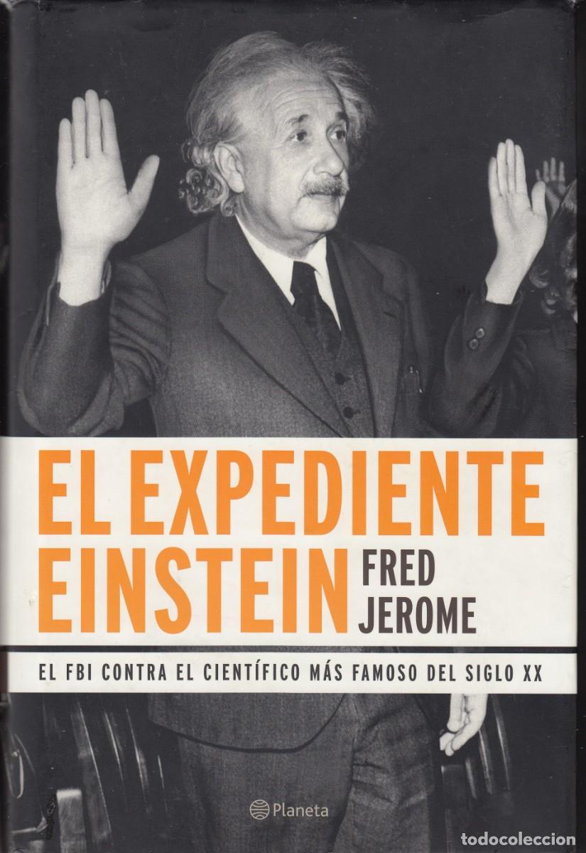 Libros de segunda mano: EL EXPEDIENTE EINSTEIN. EL FBI CONTRA EL CIENT&Iacute;FICO M&Aacute;S FAMOSO DEL SIGLO. ADD
