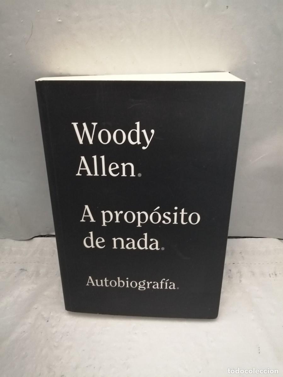 Libros de segunda mano: A PROP&Oacute;SITO DE NADA. Autobiograf&iacute;a - Foto 1