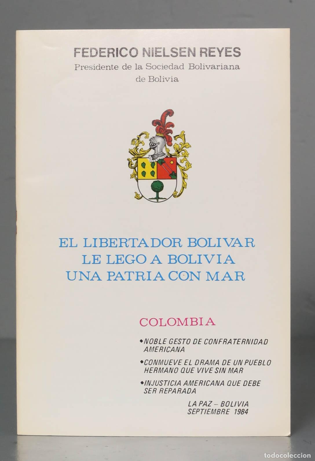 Gebrauchte B&uuml;cher: EL LIEBRTADOR BOLIVAR LE LEGO A BOLIVIA UNA PATRIA CON MAR. REYES