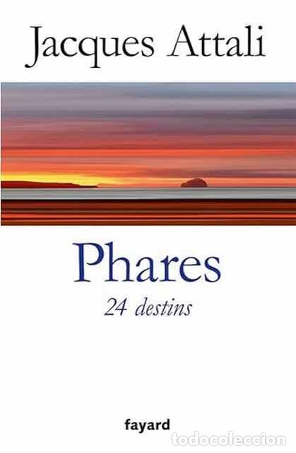 Libros de segunda mano: Phares 24 destins - Jacques Attali - Foto 1