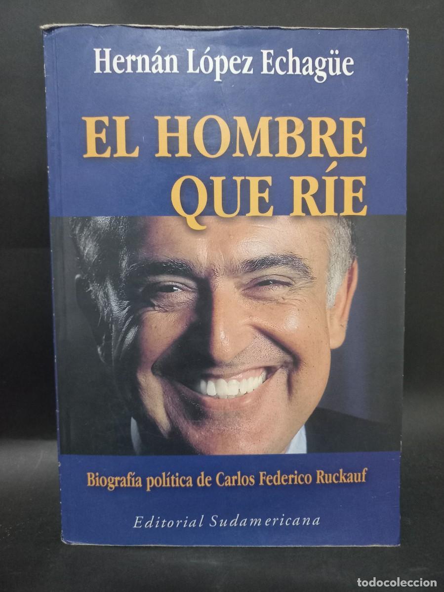 Libros de segunda mano: HERN&Aacute;N L&Oacute;PEZ ECHAG&Uuml;E - EL HOMBRE QUE R&Iacute;E - 2000 - Foto 1