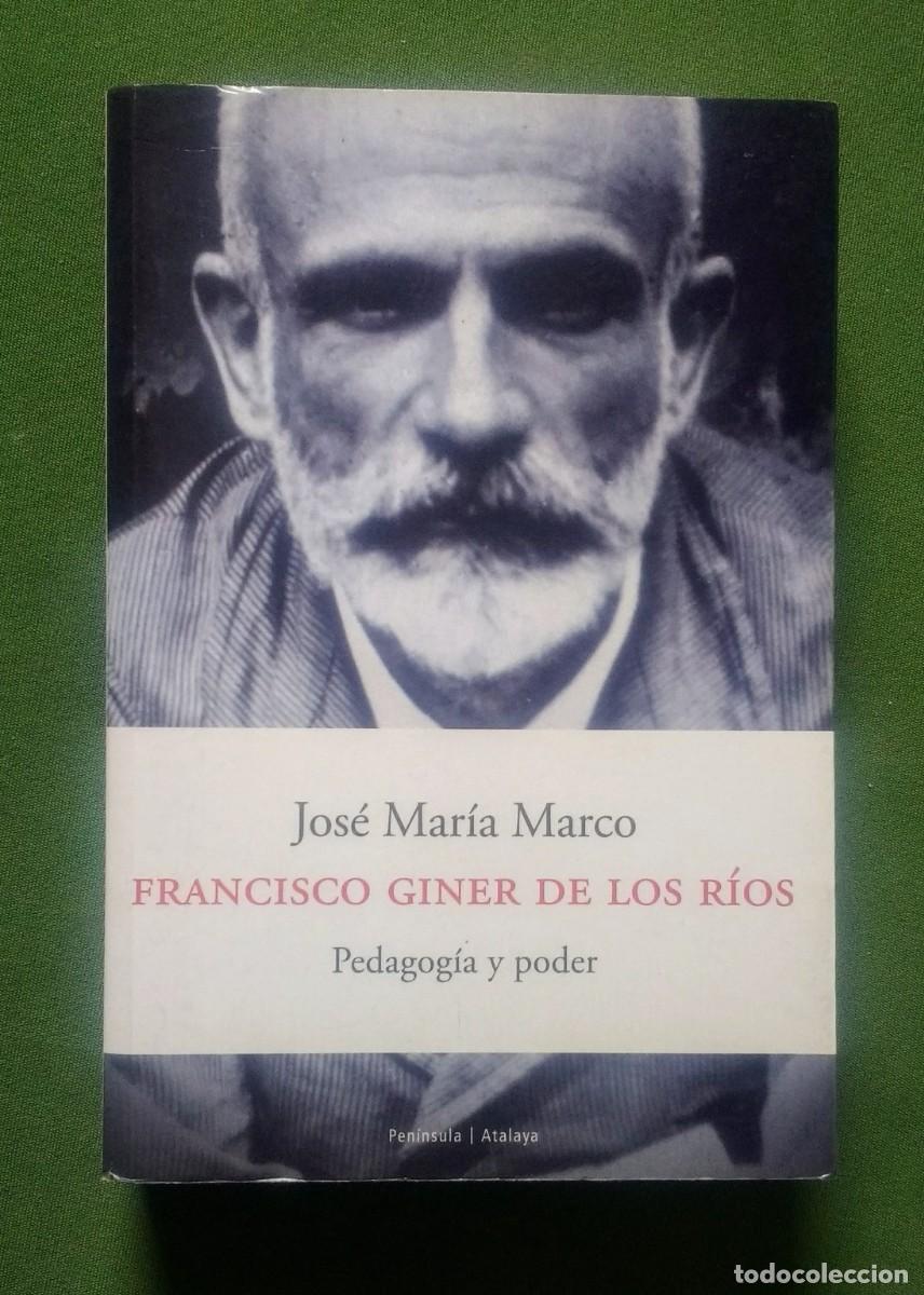 Libros de segunda mano: FRANCISCO GINER DE LOS R&Iacute;OS. PEDAGOGIA Y PODER - JOS&Eacute; MAR&Iacute;A MARCO - Foto 1