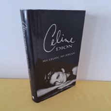 Libros de segunda mano: CELINE DION - MY STORY, MY DREAM - HARPERCOLLINS 2000 - EN INGLES