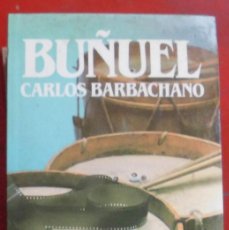 Libros de segunda mano: BUÑUEL. CARLOS BARBACHANO