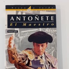 Libros de segunda mano: ANTOÑETE EL MAESTRO. MANUEL MOLÉS. EL PAÍS AGUILAR. 1996