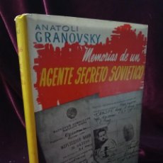 Libros de segunda mano: MEMORIAS DE UN AGENTE SECRETO SOVIÉTICO. ANATOLI GRANOVSKY. ED. AHR 1956