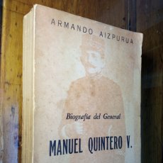 Libros de segunda mano: BIOGRAFÍA DEL GENERAL MANUEL QUINTERO V. - 1956 - ARMANDO AIZPURUA - FIRMADO - PANAMA