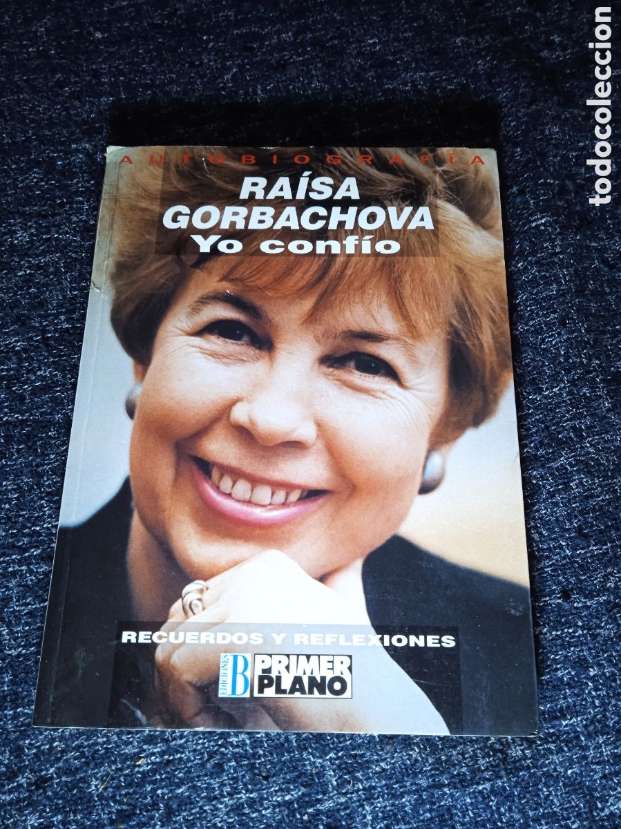 Libri di seconda mano: AUTOBIOGRAFIA - RAISA CORBACHOVA, YO CONFIO RECUERDOS Y REFLEXIONES