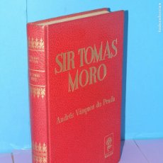 Libros de segunda mano: SIR TOMAS MORO. LOR CANCILLER DE INGLATERA. -ANDRÉS VÁZQUEZ DE PRADA