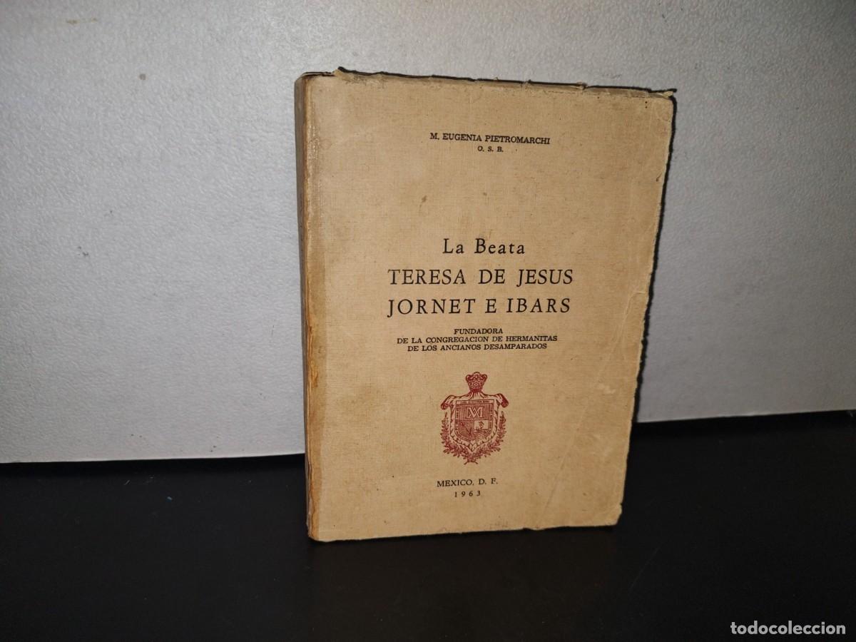 Libros de segunda mano: 97- LA BEATA TERESA DE JES&Uacute;S JORNET E IBARS - M. EUGENIA PIETROMARCHI - 1962