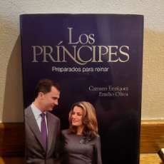 Libros de segunda mano: LOS PRÍNCIPES PREPARADOS PARA REINAR CARMEN ENRÍQUEZ EMILIO OLIVA