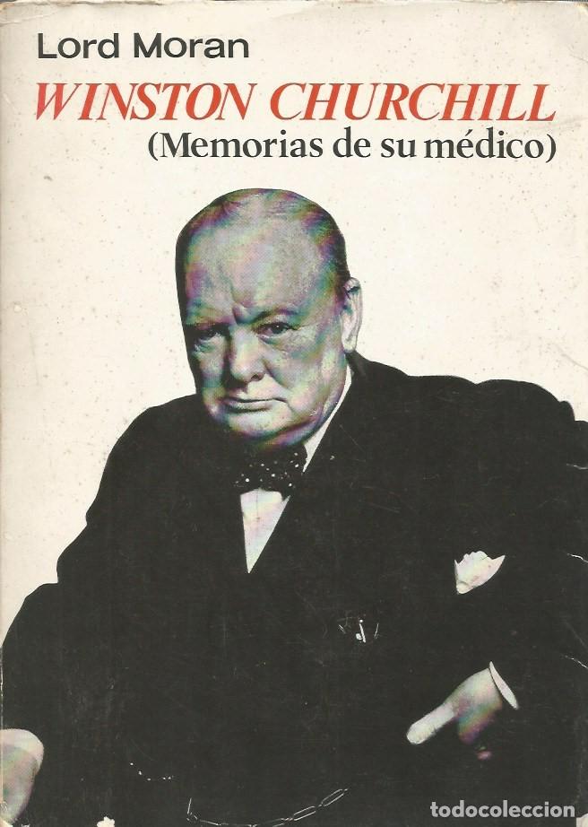 Libros de segunda mano: WINSTON CHURCHILL (MEMORIAS DE SU M&Eacute;DICO)-LORD MORAN