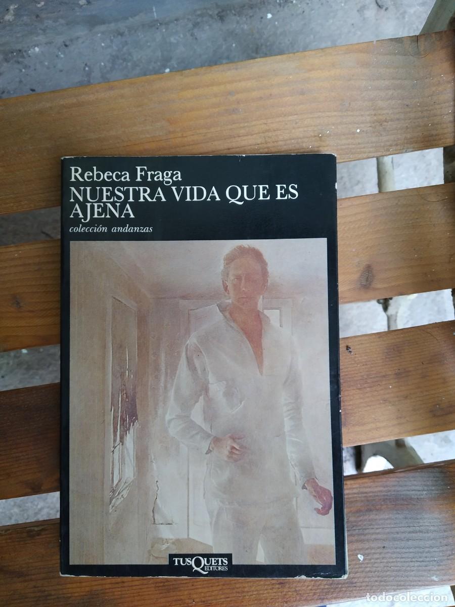 Libros de segunda mano: Rebeca Fraga - Nuestra vida que es ajena - Foto 1