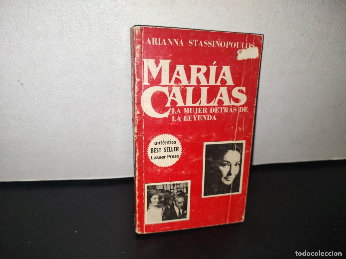Libri di seconda mano: 101- MAR&Iacute;A CALLAS. LA MUJER DETR&Aacute;S DE LA LEYENDA - ARIANNA STASSINOPOULOS - 1983