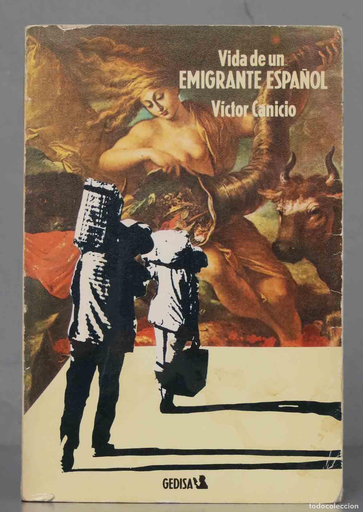 Libros de segunda mano: Vida de un emigrante espa&ntilde;ol. CANICIO - Foto 1