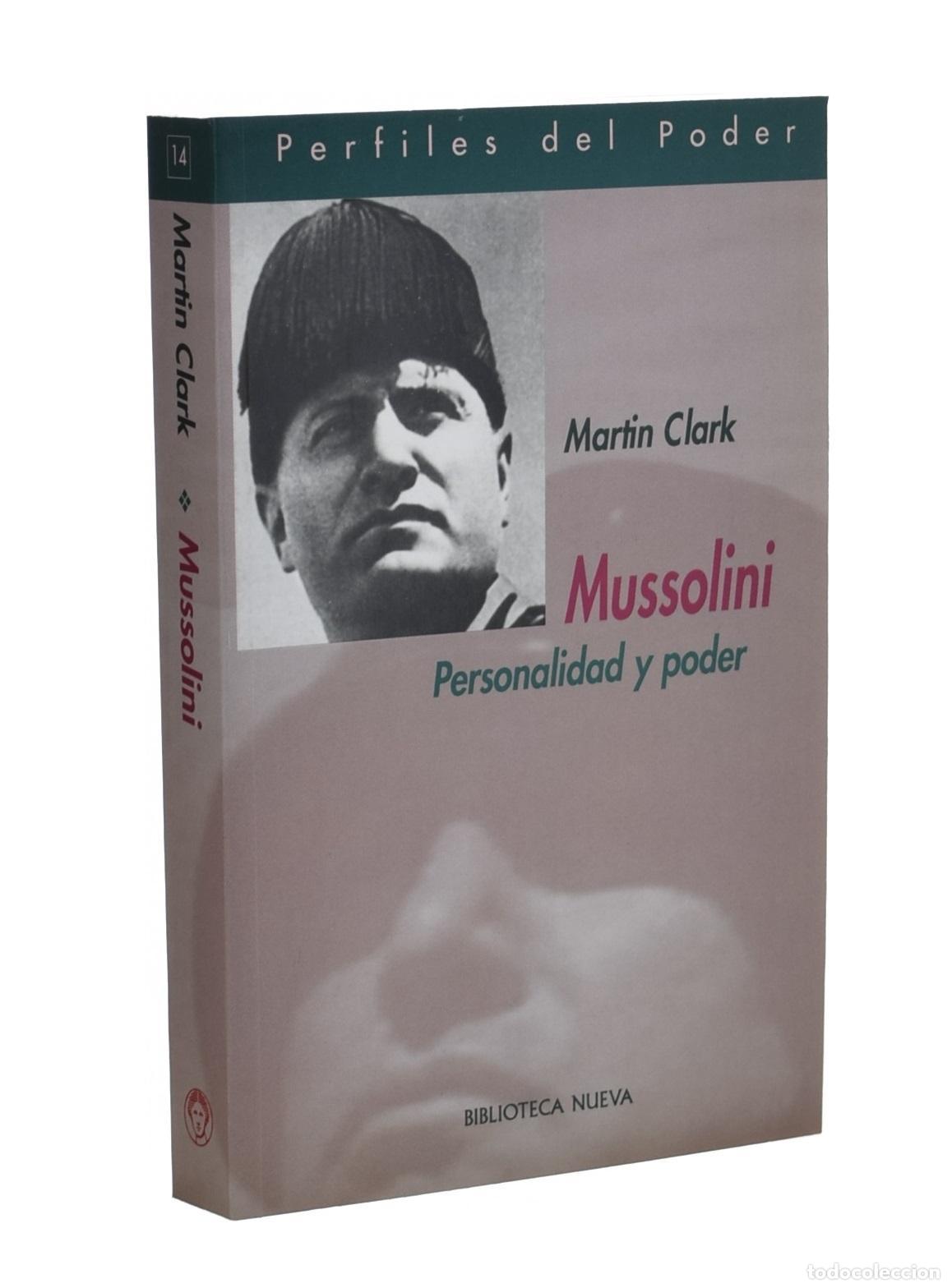 Libros de segunda mano: MUSSOLINI. PERSONALIDAD Y PODER - CLARK, Martin - Foto 1
